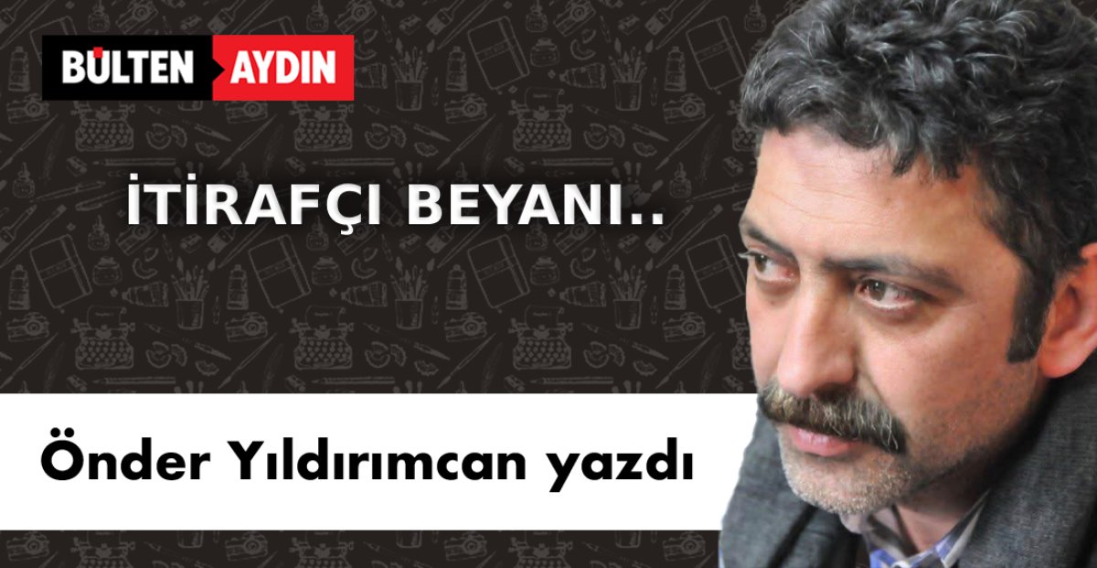 İTİRAFÇI BEYANI..